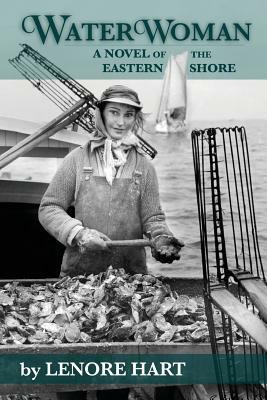 Waterwoman: A Novel of the Eastern Shore by Lenore Hart