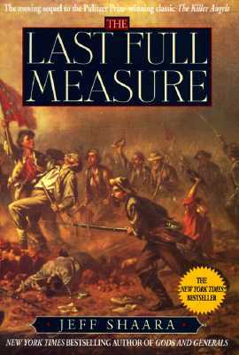 The Last Full Measure: A Novel of the Civil War by Jeff Shaara