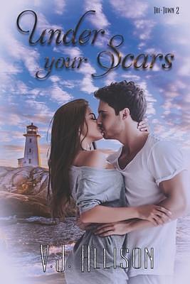 Under Your Scars by V.J. Allison, V.J. Allison