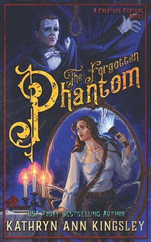 The Forgotten Phantom by Kathryn Ann Kingsley