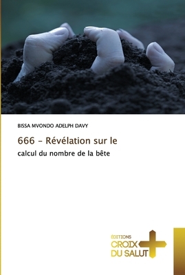 666 - Révélation sur le by Bissa Mvondo Adelph Davy