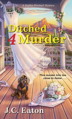Ditched 4 Murder by J.C. Eaton