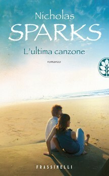 L'ultima canzone by Nicholas Sparks