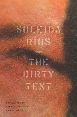 The Dirty Text by Soleida Ríos