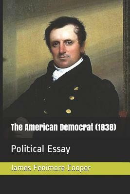 The American Democrat (1838): Political Essay by James Fenimore Cooper