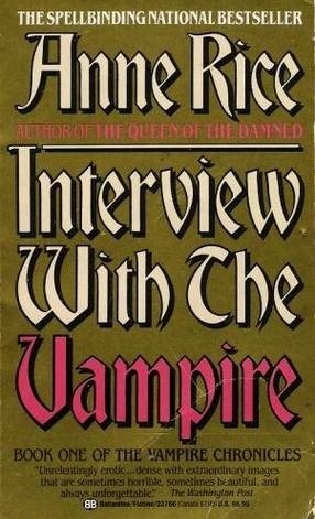 Interview with the vampire  by Anne Rice