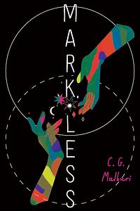 Markless by C.G. Malburi