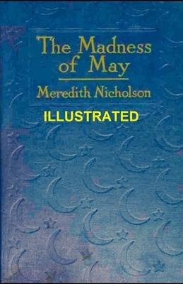 The Madness of May Illustrated by Meredith Nicholson