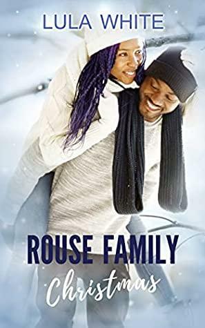 Rouse Family Christmas: A Sag Harbor Black Romances Christmas Story by Lula White