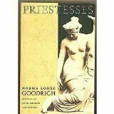 Priestesses by Norma Lorre Goodrich