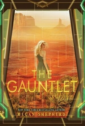 The Gauntlet by Megan Shepherd