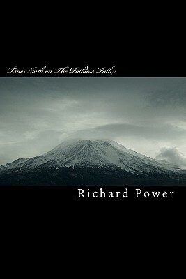 True North on The Pathless Path: Toward a 21st Century Spirituality by Richard Power