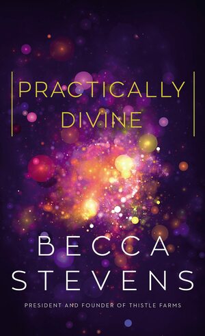 Practically Divine by Becca Stevens