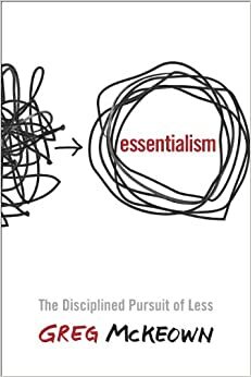 Esencializmas. Disciplinuotas mažiau siekimas by Greg McKeown