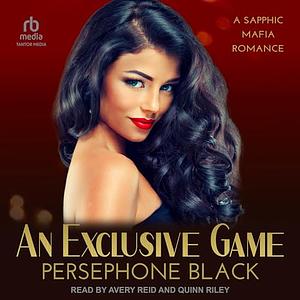 An Exclusive Game: A Sapphic Mafia Romance by Persephone Black