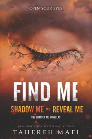 Find Me  by Tahereh Mafi