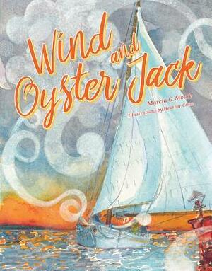Wind and Oyster Jack by Heather Crow, Marcia Moore