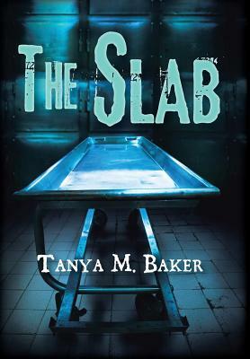 The Slab by Tanya Baker