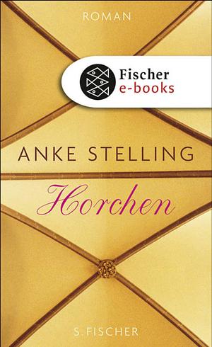 Horchen by Anke Stelling