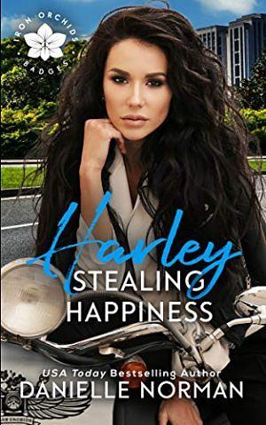 Harley, Stealing Happiness by Danielle Norman