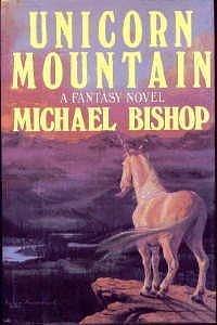 Unicorn Mountain by Michael Lawson Bishop, Michael Lawson Bishop