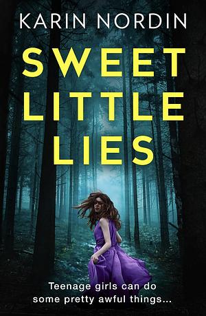 Sweet Little Lies by Karin Nordin
