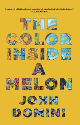 The Color Inside a Melon by John Domini