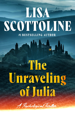 The Unraveling of Julia by Lisa Scottoline