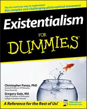 Existentialism for Dummies by Christopher Panza, Gregory Gale