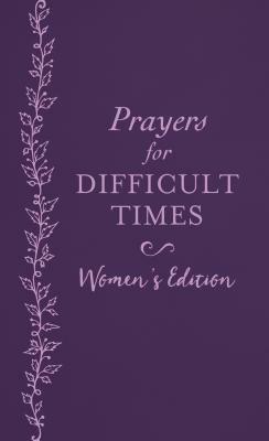 Prayers for Difficult Times Women's Edition by Emily Biggers