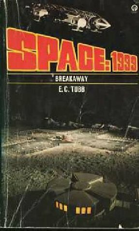 Space 1999 Breakaway by E.C. Tubb