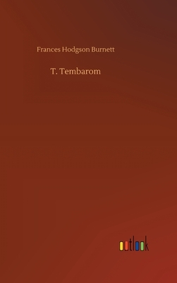 T. Tembarom by Frances Hodgson Burnett