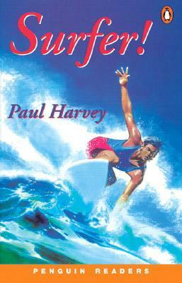 Surfer! by Paul Harvey, Bob Harvey