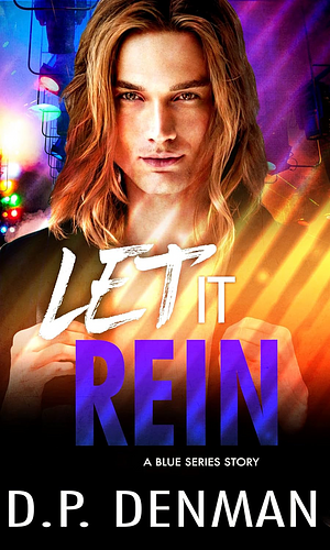 Let It Rein by D.P. Denman