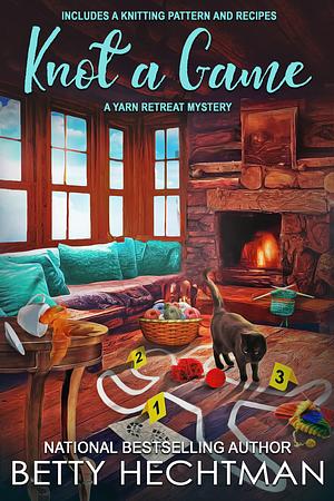 Knot a Game by Betty Hechtman, Betty Hechtman
