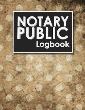Notary Public Logbook: Notarial Record Book, Notary Public Book, Notary Ledger Book, Notary Record Book Template, Vintage/Aged Cover by Rogue Plus Publishing