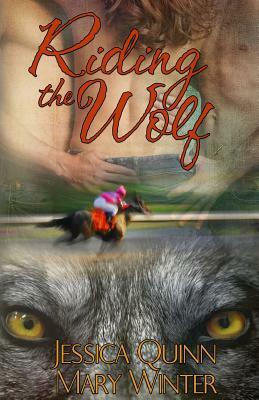 Riding The Wolf by Mary Winter, Jessica Quinn