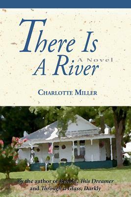 There Is a River by Charlotte Miller