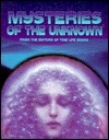 Mysteries of the Unknown by Time-Life Books