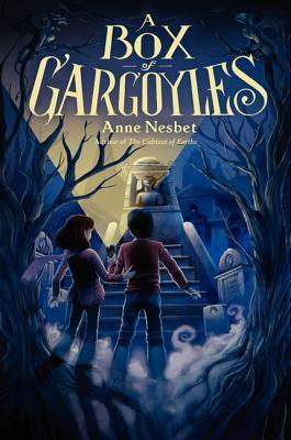 A Box of Gargoyles by Anne Nesbet