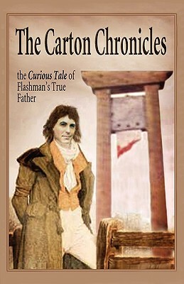 The Carton Chronicles: The Curious Tale of Flashman's True Father (Aziloth Books) by Keith Laidler