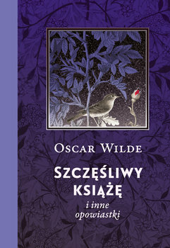 Szczęśliwy książę i inne baśnie by Oscar Wilde