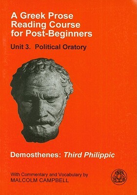 A Greek Prose Course: Unit 3: Public Oratory by Demosthenes