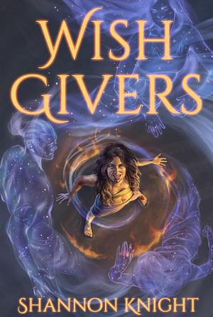 Wish Givers by Shannon Knight