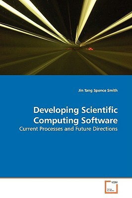 Developing Scientific Computing Software by Jin Tang