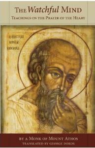 The Watchful Mind: Teachings on the Prayer of the Heart by George Dokos, A Monk of Mount Athos