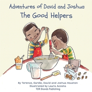 The Good Helpers by Terence Houston, Joshua Houston, David Houston