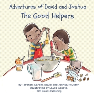 The Good Helpers by Joshua Houston, Terence Houston, David Houston