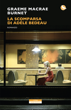 La scomparsa di Adèle Bedeau by Graeme Macrae Burnet