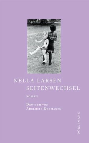 Seitenwechsel Roman by Nella Larsen, Adelheid Dormagen